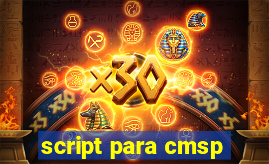 script para cmsp